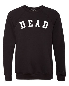 Dead Crewneck Sweatshirt